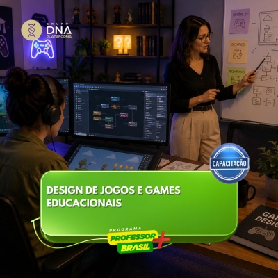 DESIGN DE JOGOS E GAMES EDUCACIONAIS