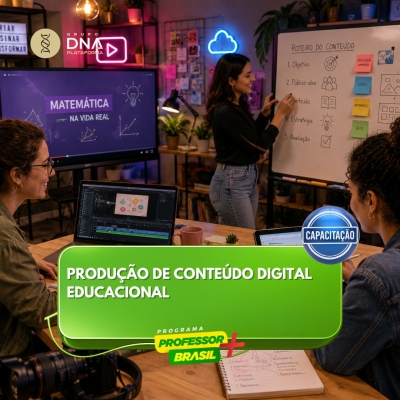 PRODUÇÃO DE CONTEÚDO DIGITAL EDUCACIONAL
